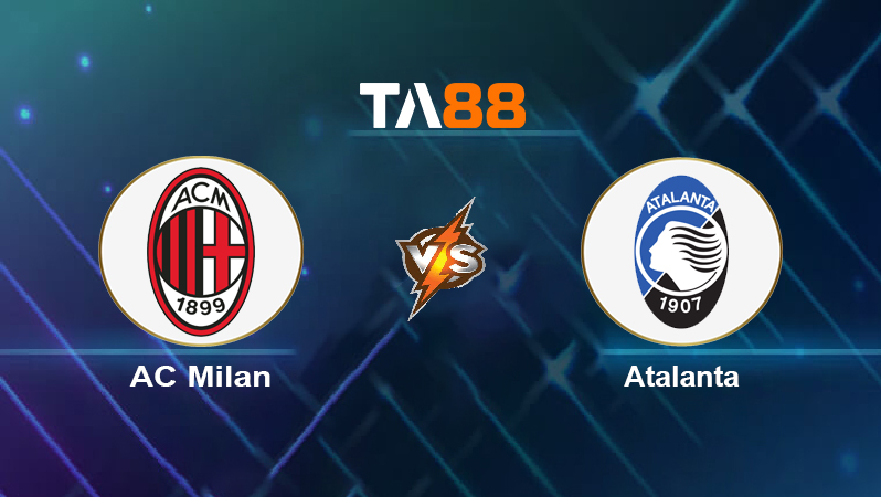 Soi kèo AC Milan vs Atalanta